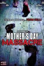 Watch Mother's Day Massacre Watch123movies