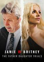 Watch Jamie vs Britney: The Father Daughter Trials Watch123movies