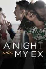 Watch A Night with My Ex Watch123movies