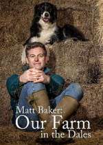 Watch Matt Baker: Our Farm in the Dales Watch123movies