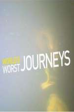 Watch World's Worst Journeys from Hell Watch123movies