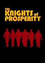 Watch The Knights of Prosperity Watch123movies