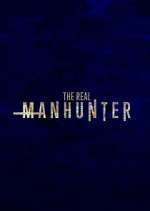 Watch The Real Manhunter Watch123movies