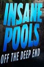 Watch Insane Pools Off the Deep End Watch123movies