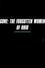 Watch Gone The Forgotten Women of Ohio Watch123movies