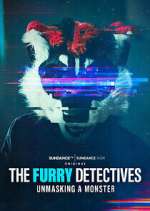 Watch The Furry Detectives: Unmasking A Monster Watch123movies