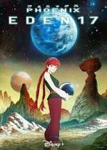 Watch Phoenix: Eden 17 Watch123movies