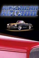 Watch American Hot Rod Watch123movies