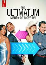 Watch The Ultimatum: Marry or Move On Watch123movies