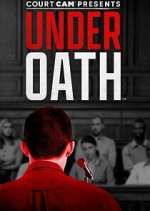 Watch Court Cam Presents Under Oath Watch123movies