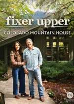 Watch Fixer Upper: Colorado Mountain House Watch123movies