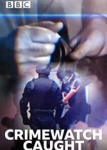 Watch Crimewatch Caught Watch123movies