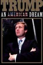 Watch Trump: An American Dream Watch123movies