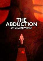 Watch The Abduction of Calvin Parker Watch123movies