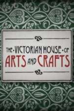 Watch The Victorian House of Arts and Crafts Watch123movies