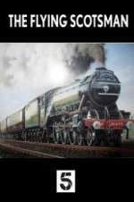 Watch The Unstoppable Flying Scotsman Watch123movies
