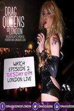 Watch Drag Queens of London Watch123movies