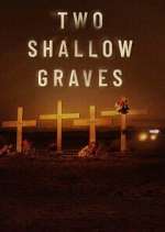Watch Two Shallow Graves: The McStay Family Murders Watch123movies