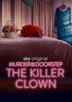 Watch Murder on the Doorstep: The Killer Clown Watch123movies