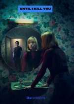 Watch Until I Kill You Watch123movies