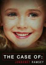 Watch The Case Of: JonBenÃ©t Ramsey Watch123movies