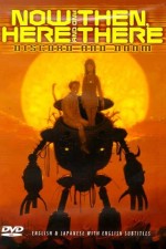 Watch Now and Then, Here and There Watch123movies