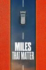 Watch Miles That Matter Watch123movies