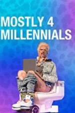 Watch Mostly 4 Millennials Watch123movies