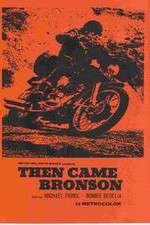 Watch Then Came Bronson Watch123movies