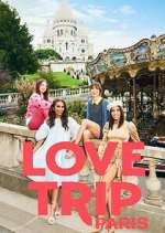 Watch Love Trip: Paris Watch123movies