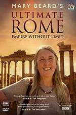 Watch Mary Beard's Ultimate Rome: Empire Without Limit Watch123movies