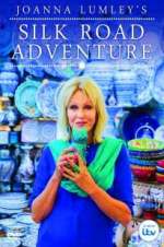 Watch Joanna Lumley\'s Silk Road Adventure Watch123movies