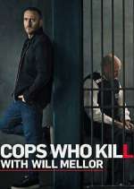 Watch Cops Who Kill with Will Mellor Watch123movies