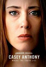 Watch Casey Anthony: Where the Truth Lies Watch123movies