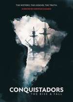 Watch Conquistadors: The Rise and Fall Watch123movies