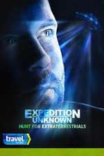 Watch Expedition Unknown: Hunt for Extraterrestrials Watch123movies