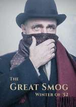 Watch The Great Smog: Winter of \'52 Watch123movies