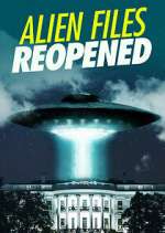 Watch Alien Files Reopened Watch123movies