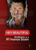Watch Hey Beautiful: Anatomy of a Romance Scam Watch123movies
