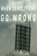 Watch When Demolitions Go Wrong Watch123movies