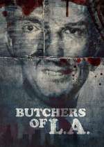 Watch Butchers of L.A. Watch123movies