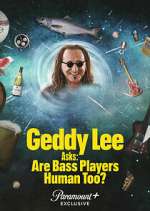 Watch Geddy Lee Asks: Are Bass Players Human Too? Watch123movies
