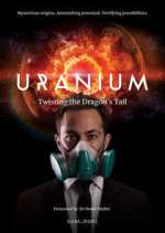 Watch Uranium: Twisting the Dragon's Tail Watch123movies