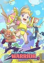 Watch So You\'re Raising a Warrior Watch123movies