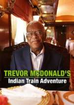 Watch Trevor McDonald's Indian Train Adventure Watch123movies