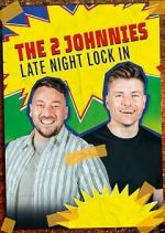 Watch The 2 Johnnies Late Night Lock In Watch123movies