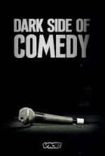 Watch Dark Side of Comedy Watch123movies