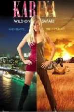 Watch Karina: Wild on Safari Watch123movies