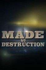 Watch Made by Destruction Watch123movies