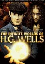 Watch The Infinite Worlds of H.G. Wells Watch123movies
